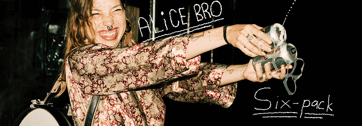 ALICE BRO OUVRE LE BAL AVEC « SIX-PACK » : PREMIER EXTRAIT DE SON PREMIER ALBUM 