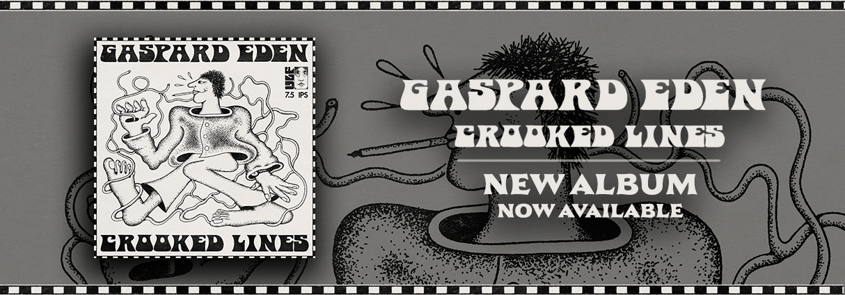 GASPARD EDEN DÉVOILE SON DEUXIÈME ALBUM : CROOKED LINES