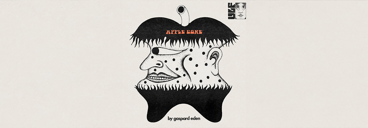 GASPARD EDEN PRESENTS “APPLE CORE”