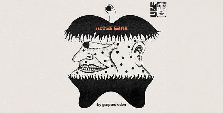 GASPARD EDEN PRESENTS “APPLE CORE”