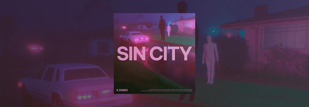 K.Maro dévoile « Sin City »