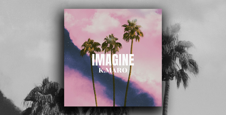 K.Maro is back with « Imagine »