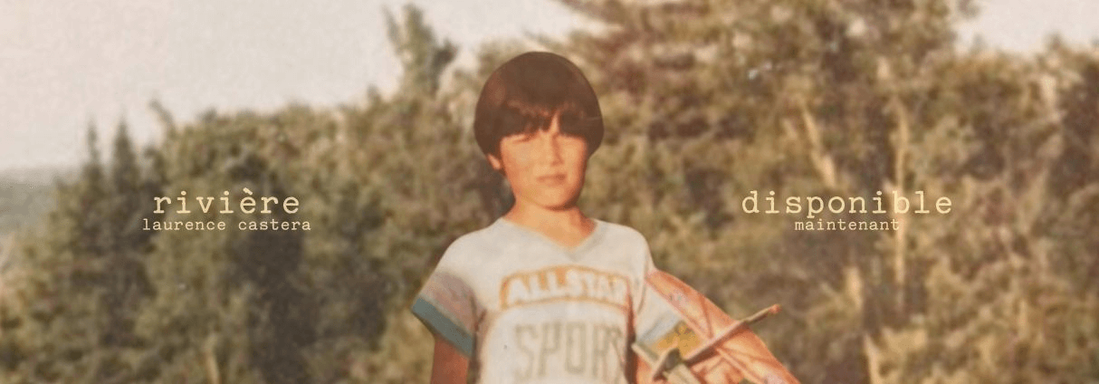 LAURENCE CASTERA DÉVOILE « RIVIÈRE » 