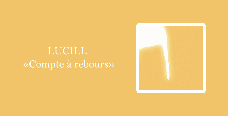 LUCILL EST DE RETOUR AVEC « COMPTE À REBOURS »