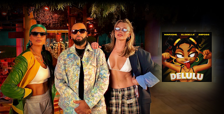 MARIEME UNVEILS « DELULU » WITH CLODELLE AND IMPOSS