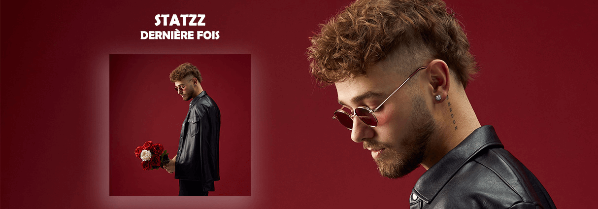 STATZZ IS BACK WITH « DERNIÈRE FOIS »